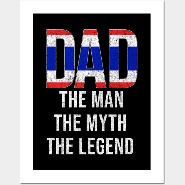 Thai Dad The Man The Myth The Legend - Gift for Thai Dad With Roots From Thai Wall Art by Country Flags